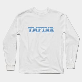 TMFINR - computer Long Sleeve T-Shirt